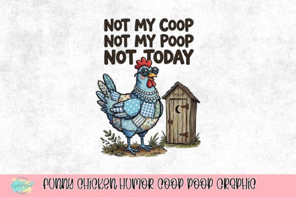 Funny Chicken Humor Coop Poop Graphic: A Designer's Take on Whimsy